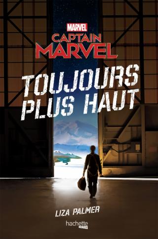 Captain Marvel – Toujours plus haut, par Liza Palmer