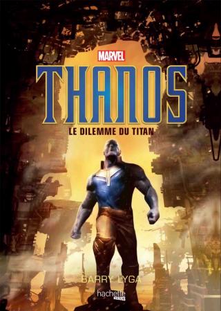 Thanos - Le Dilemme du Titan, par Barry Lyga